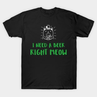 Irish cat needs a beer right meow T-Shirt